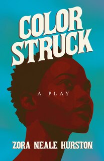 Front cover_Color Struck - A Play;Including the Introductory Essay 'A Brief History of the Harlem Renaissance'