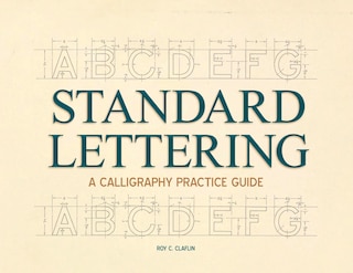 Front cover_Standard Lettering - A Calligraphy Practice Guide