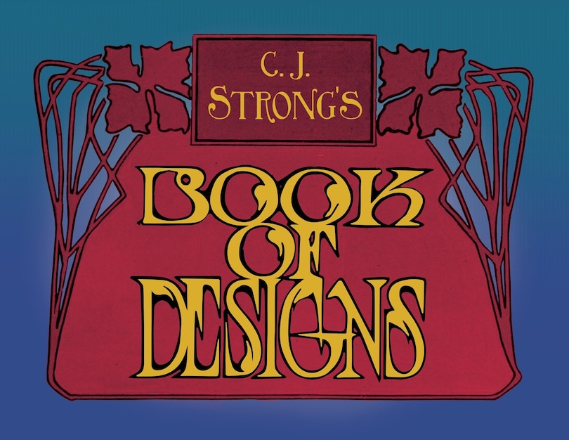 Couverture_C. J. Strong's Book of Designs