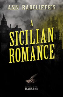 Front cover_Ann Radcliffe's A Sicilian Romance