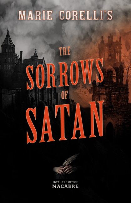 Front cover_Marie Corelli's The Sorrows of Satan