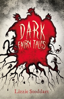 Front cover_Dark Fairy Tales; A Disturbing Collection of the Original Stories