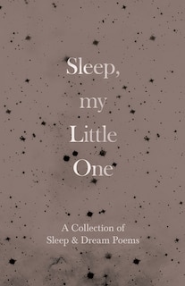 Couverture_Sleep, My Little One - A Collection of Sleep & Dream Poems