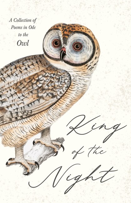 Front cover_King of the Night - A Collection of Poems in Ode to the Owl