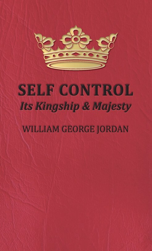 Front cover_Self Control;Its Kingship and Majesty
