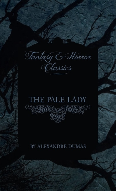 Front cover_The Pale Lady (Fantasy and Horror Classics)