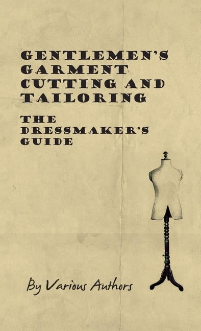 Couverture_Gentlemen's Garment Cutting and Tailoring - The Dressmaker's Guide
