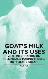 Front cover_Goat's Milk and Its Uses