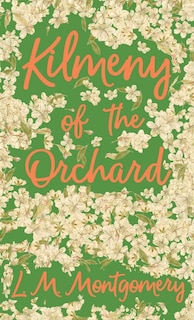 Front cover_Kilmeny of the Orchard