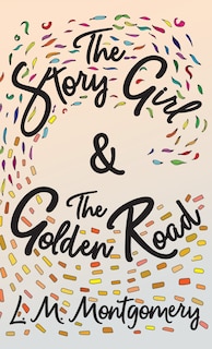 Couverture_The Story Girl & The Golden Road