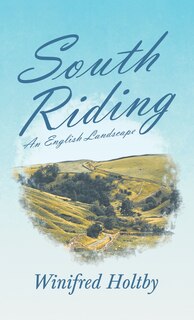 South Riding - An English Landscape