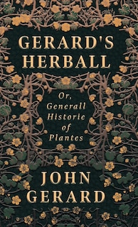 Front cover_Gerard's Herball - Or, Generall Historie of Plantes