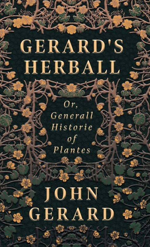 Front cover_Gerard's Herball - Or, Generall Historie of Plantes