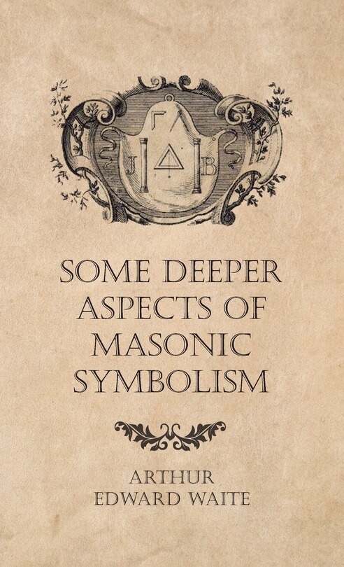 Front cover_Some Deeper Aspects of Masonic Symbolism