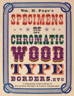 Front cover_Wm. H. Page's Specimens of Chromatic Wood Type, Borders, Etc.