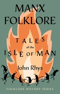 Front cover_Manx Folklore - Tales of the Isle of Man (Folklore History Series)