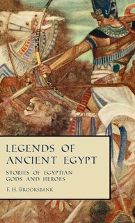 Front cover_Legends of Ancient Egypt - Stories of Egyptian Gods and Heroes