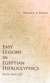 Front cover_Easy Lessons in Egyptian Hieroglyphics with Sign List