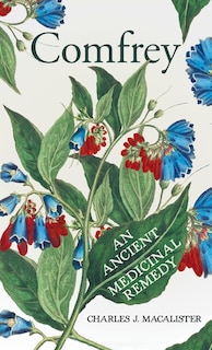 Couverture_Comfrey - An Ancient Medicinal Remedy