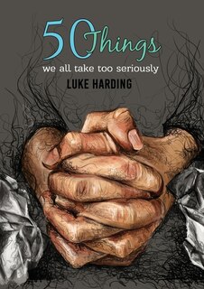 Front cover_50 things we all take too seriously