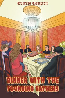 Couverture_Dinner with the Founding Fathers