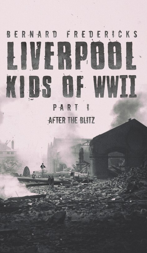 Couverture_Liverpool Kids of WWII - Part 1