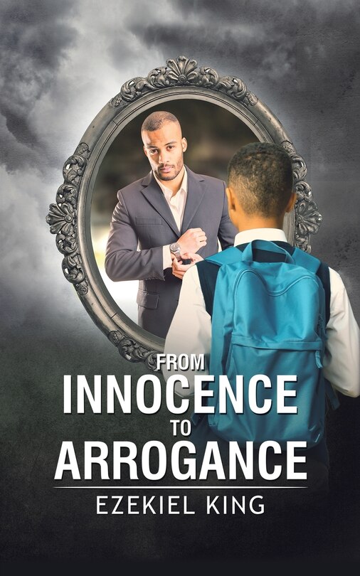 Front cover_From Innocence To Arrogance