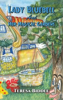 Front cover_Lady Bluebell and Her Magical Gardens