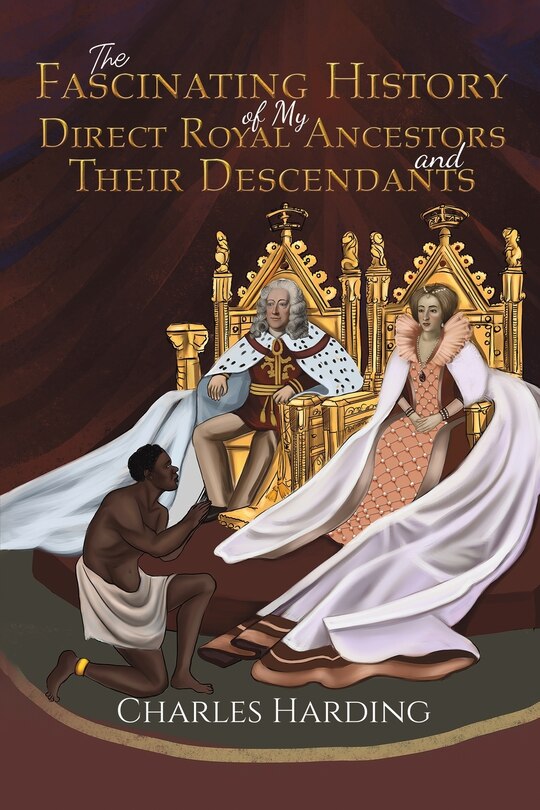 Couverture_The Fascinating History of My Direct Royal Ancestors and Their Descendants