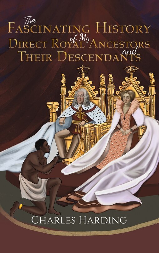 Couverture_The Fascinating History of My Direct Royal Ancestors and Their Descendants