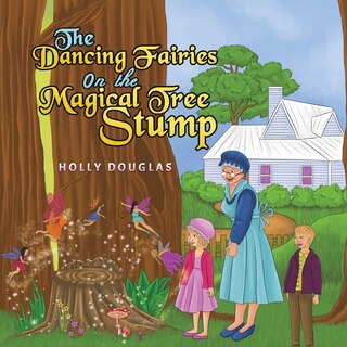 Front cover_The Dancing Fairies on the Magical Tree Stump