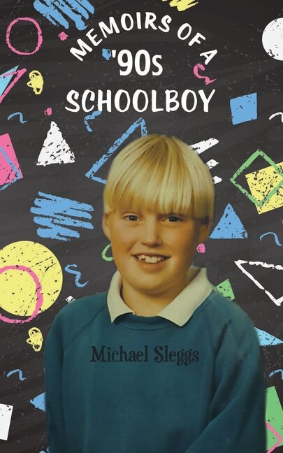 Front cover_Memoirs Of A '90s Schoolboy