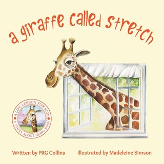 Front cover_A Giraffe Called Stretch
