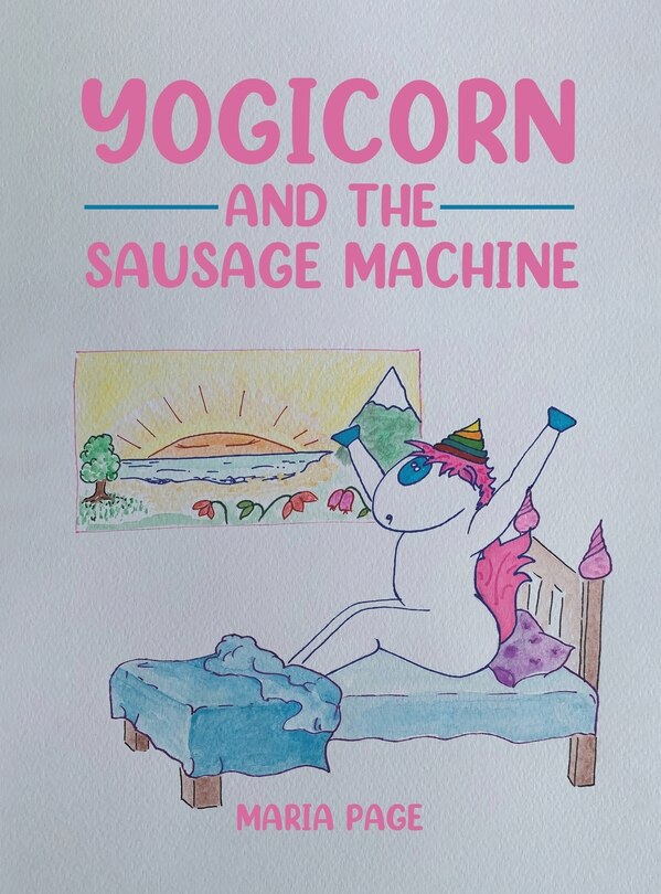 Front cover_Yogicorn And The Sausage Machine