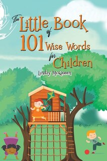 Front cover_The Little Book of 101 Wise Words for Children
