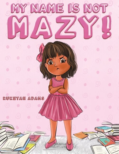 Front cover_My Name Is Not Mazy!