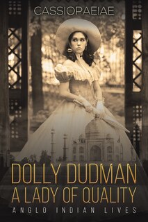 Front cover_Dolly Dudman - A Lady of Quality