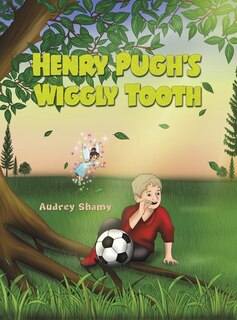 Front cover_Henry Pugh's Wiggly Tooth