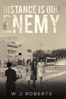 Front cover_Distance Is Our Enemy