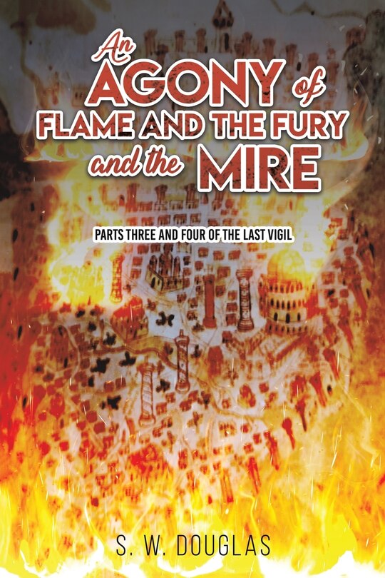 Couverture_An Agony of Flame and the Fury and the Mire