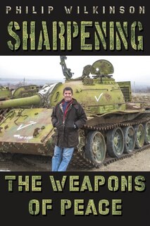 Front cover_Sharpening The Weapons Of Peace