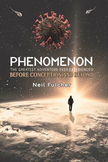 Front cover_Phenomenon - The Greatest Adventure Ever Experienced