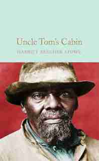 Uncle Tom's Cabin de Harriet Beecher Stowe