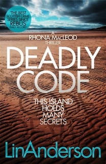 Front cover_Deadly Code (rhona Macleod #3)