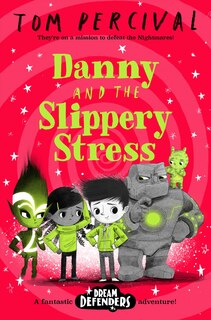 Front cover_Danny and the Slippery Stress (Dream Defenders #4)