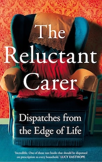 Front cover_The Reluctant Carer