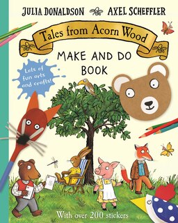 Front cover_Tales From Acorn Wood: Make And Do Book