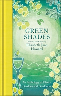 Front cover_Green Shades: An Anthology of Plants, Gardens and Gardeners