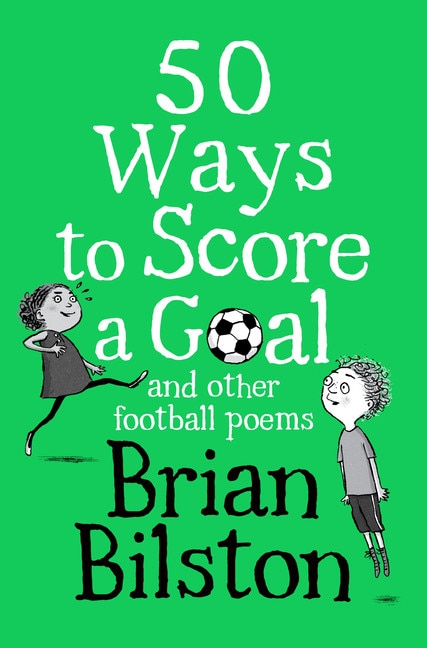 Front cover_50 Ways To Score A Goal And Other Football Poems