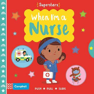 Front cover_Superstars: When I'm A Nurse